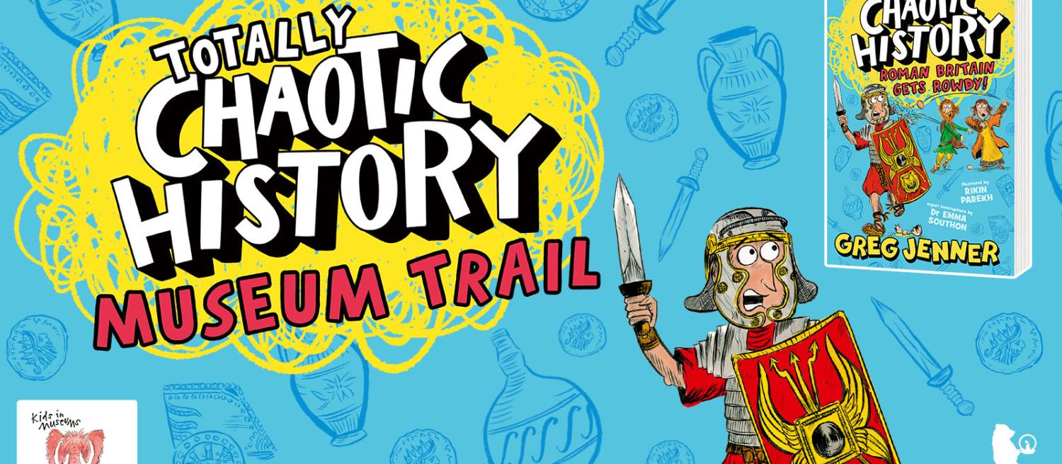 Totally Chaotic History Museum Trail